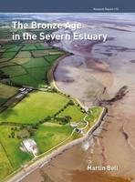 Bronze Age in the Severn Estuary, The