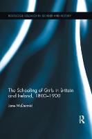 Schooling of Girls in Britain and Ireland, 1800- 1900, The