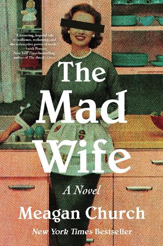 Mad Wife, The: A Novel