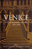 Venice: A Documentary History, 1450-1630