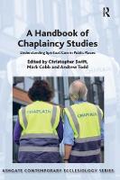 A Handbook of Chaplaincy Studies: Understanding Spiritual Care in Public Places (ePub eBook)