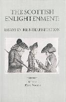 Scottish Enlightenment, The: Essays in Reinterpretation