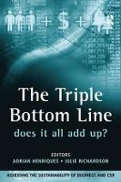 Triple Bottom Line, The: Does It All Add Up