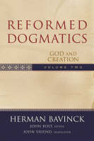 Reformed Dogmatics  God and Creation
