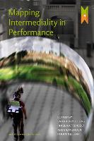 Mapping Intermediality in Performance