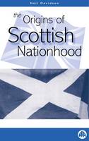 The Origins of Scottish Nationhood (PDF eBook)