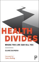Health Divides: Where You Live Can Kill You (PDF eBook)