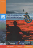Canoe and Kayak Handbook: Handbook of the British Canoe Union
