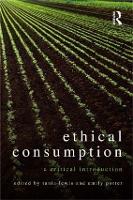 Ethical Consumption: A Critical Introduction