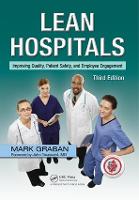 Lean Hospitals: Improving Quality, Patient Safety, and Employee Engagement, Third Edition (PDF eBook)