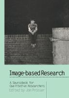 Image-based Research: A Sourcebook for Qualitative Researchers