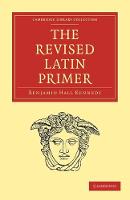 Revised Latin Primer, The