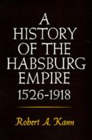 History of the Habsburg Empire, 1526-1918, A