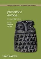 Prehistoric Europe: Theory and Practice
