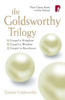 Goldsworthy Trilogy: Gospel & Kingdom, Wisdom & Revelation, The: Gospel & Kingdom, Wisdom & Revelation