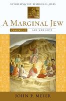 Marginal Jew: Rethinking the Historical Jesus, Volume IV, A: Law and Love