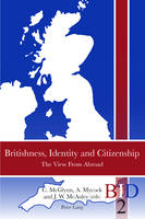 Britishness, Identity and Citizenship: The View From Abroad (PDF eBook)