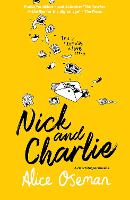  Nick and Charlie: Tiktok Made Me Buy it! the Teen Bestseller from the Ya Prize Winning...