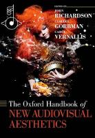 Oxford Handbook of New Audiovisual Aesthetics, The