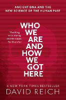  Who We Are and How We Got Here: Ancient DNA and the new science of the...