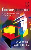 Convergenomics: Strategic Innovation in the Convergence Era