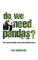 Do We Need Pandas?: The Uncomfortable Truth About Biodiversity (ePub eBook)