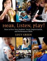 Hear, Listen, Play!: How to Free Your Students' Aural, Improvisation, and Performance Skills (PDF eBook)