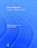 Global Migration: Patterns, processes, and politics