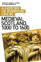 A History of Everyday Life in Medieval Scotland (PDF eBook)