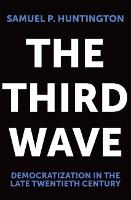 Third Wave, The: Democratization in the Late Twentieth Century