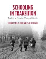 Schooling in Transition: Readings in Canadian History of Education