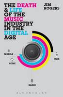 The Death and Life of the Music Industry in the Digital Age (ePub eBook)
