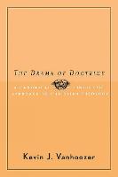 Drama of Doctrine, The: A Canonical-Linguistic Approach to Christian Theology