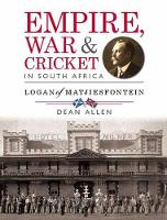 Empire, War & Cricket in South Africa (PDF eBook)