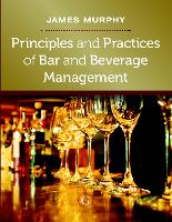 Principles and Practices of Bar and Beverage Management: raising the bar