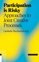 Participation is Risky - Approaches to Joint Creative Processes