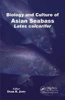 Biology and Culture of Asian Seabass Lates Calcarifer