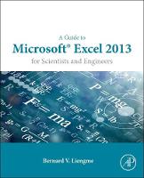 Guide to Microsoft Excel 2013 for Scientists and Engineers, A