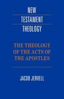 Theology of the Acts of the Apostles, The
