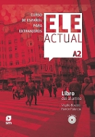 Ele Actual: Libro del alumno (con licencia digital) + CDs A2 - 2019 ed.