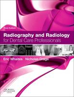 Radiography and Radiology for Dental Care Professionals - E-Book: Radiography and Radiology for Dental Care Professionals - E-Book (ePub eBook)