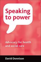 Speaking to power: Advocacy for health and social care (PDF eBook)