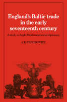 England's Baltic Trade in the Early Seventeenth Century: A Study in Anglo-Polish Commercial Diplomacy