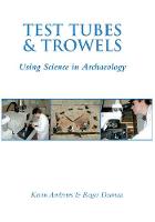 Test Tubes and Trowels: Using Science in Archaeology