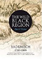 Wild Black Region, The: Badenoch 1750 - 1800