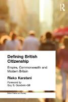 Defining British Citizenship: Empire, Commonwealth and Modern Britain
