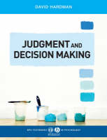 Judgment and Decision Making: Psychological Perspectives