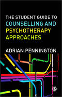 Student Guide to Counselling & Psychotherapy Approaches, The