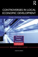 Controversies in Local Economic Development: Stories, strategies, solutions