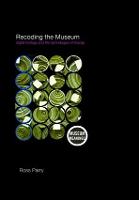 Recoding the Museum: Digital Heritage and the Technologies of Change
